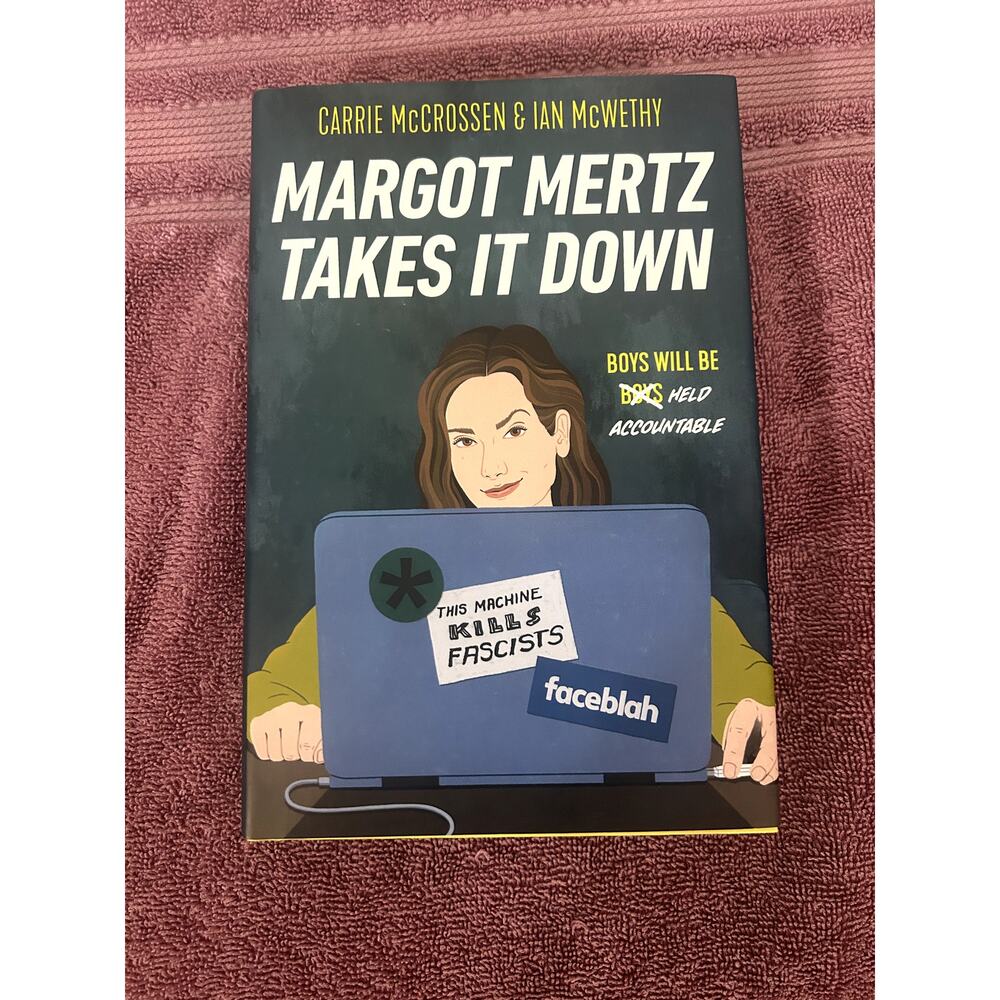 Margot Mertz Takes it Down by Carrie McCrossen Ian McWethy
